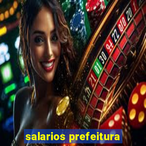 salarios prefeitura